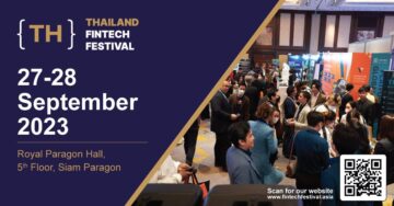 FinTech Festival Asia (FTF) 2023: มาสำรวจอนาคตของโลก FinTech ไปด้วยกัน